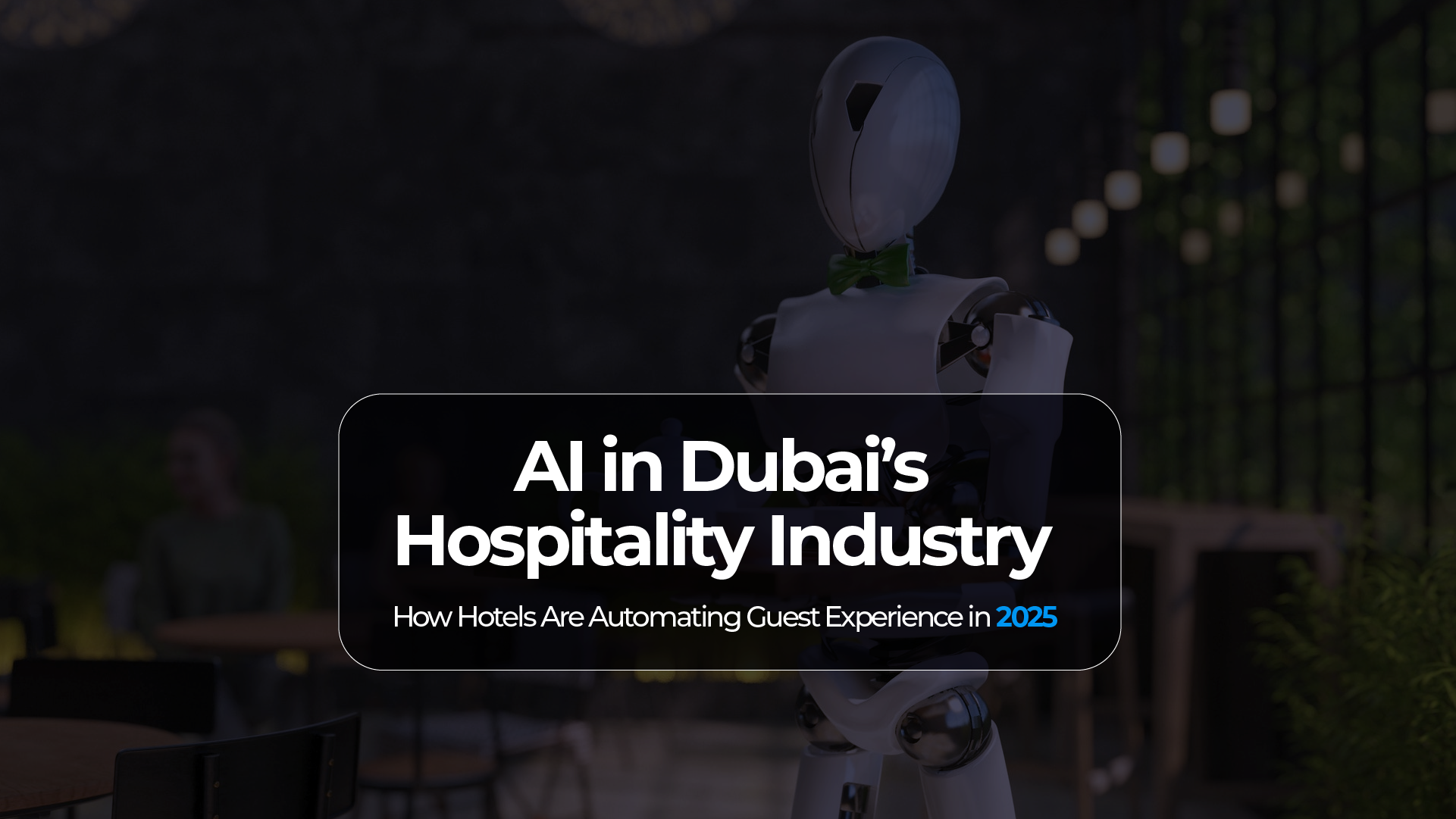 AI in Dubai’s Hospitality Industry